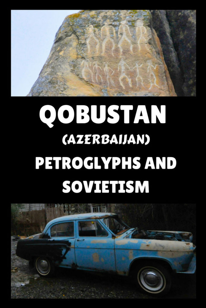 Qobustan, petroglyphs and Sovietism
